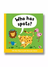 Who Has Spots? Light-the-flap and peek-through holes!